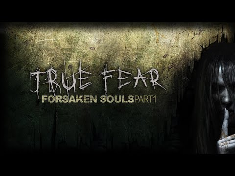 Видео: [#1] True Fear: Forsaken Souls + празднуем День рождения!