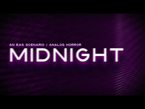 Видео: [Сценарий EAS / Аналоговый ужас] - Полночь