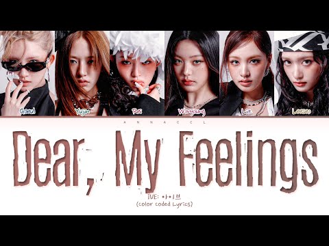 Видео: IVE Dear, My Feelings (Перевод на русский) (Color Coded Lyrics)