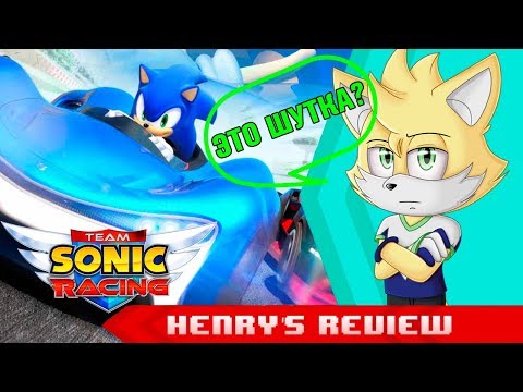 Видео: [ПЕРЕЗАЛИВ] А ведь так хотелось... | Team Sonic Racing