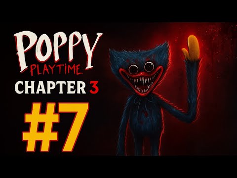 Видео: Скоро конец! Poppy playtime 3 №7