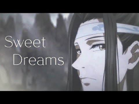 Видео: Mo Dao Zu Shi [AMV] Вэй У Сянь х Лань Ван Цзи - Sweet Dreams