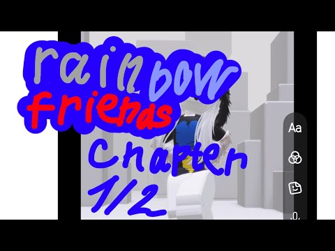 Видео: Rainbow Friends chapter 1/2 (с голосом)