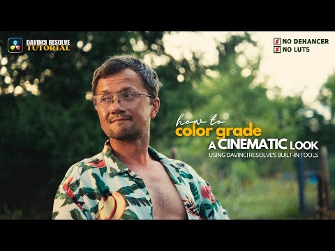Видео: Как выполнить цветокоррекцию для кинематографического эффекта в DaVinci Resolve (без LUT и плагин...