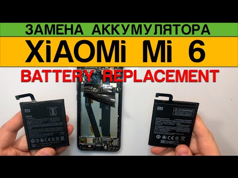 Видео: Xiaomi Mi 6 - Замена Аккумулятора Разборка
