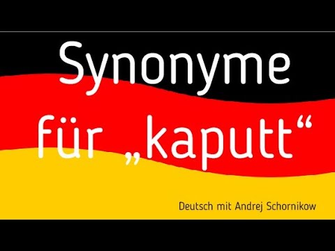 Видео: ✅️Synonyme für "kaputt" / Синонимы прилагательного "kaputt"/✅️ Репетитор немецкого языка🇩🇪