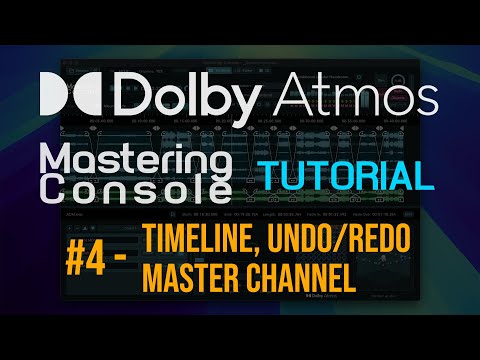 Видео: Урок №4 по мастерингу Dolby Atmos — временная шкала, отмена/повтор, мастер-канал в новой консоли ...
