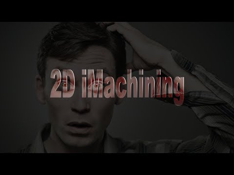 Видео: #1. 2D iMachining. Знакомство с настройками. SolidCAM 2019