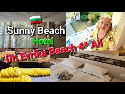 Видео: 🇧🇬 Bulgaria.Sunny Beach.Hotel Dit Evrika Beach 4* All.Рум Тур отеля.Плюсы и минусы отеля.Food Travel