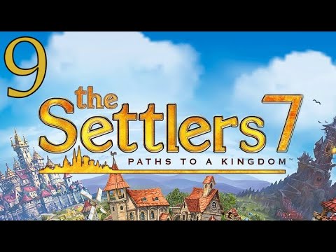 Видео: The Settlers 7 Paths to a Kingdom - Прохождение #9 - Без комментариев
