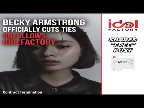 Видео: БЕККИ АРМСТРОНГ ОФИЦИАЛЬНО РАЗРЫВАЕТ СВЯЗИ: ОТПИСЫВАЕТСЯ ОТ IDOL FACTORY И ДЕЛИТСЯ «БЕСПЛАТНЫМ» П...