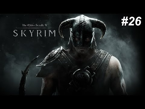 Видео: #26_Прохождение: SKYRIM [No commentary]