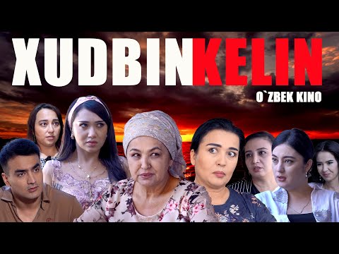 Видео: Xudbin kelin (O`zbek kino) Худбин келин