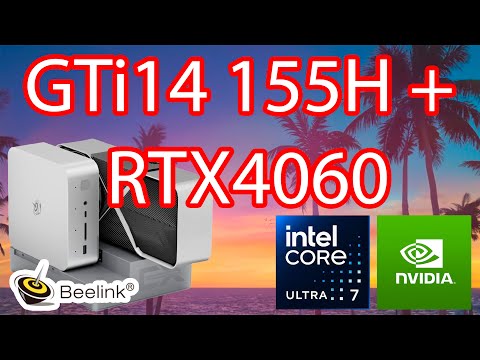 Видео: Распаковка и тестирование Док-станции Beelink EX + ASUS RTX4060 с мини-ПК Beelink GTi14 Ultra 7 155H