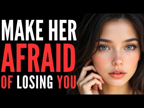 Видео: Как заставить ее бояться потерять вас (объяснение от женщины-психолога)