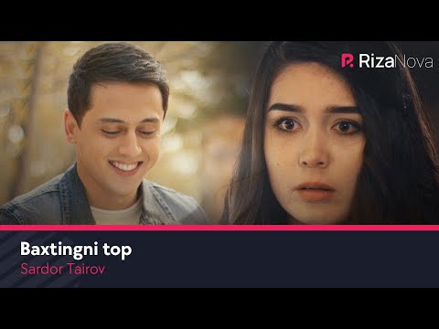 Видео: Sardor Tairov - Baxtingni top | Сардор Таиров - Бахтингни топ