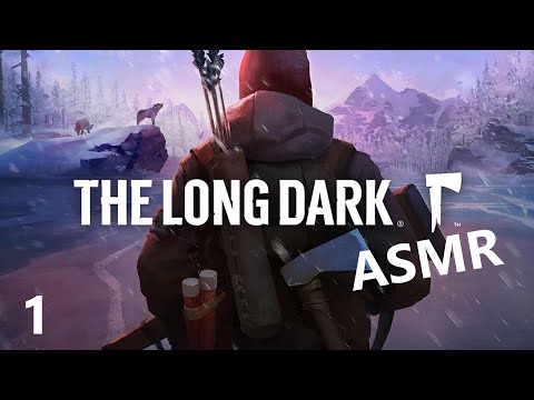 Видео: ASMR The Long Dark ::  Приключение начинается #1 🌚💫