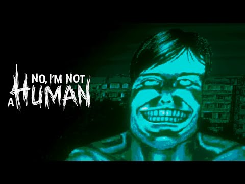 Видео: МЕСТНЫЙ КОРЕШОК | No, I'm not a Human #2