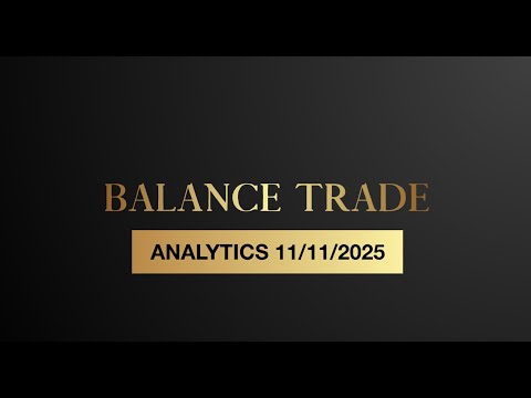 Видео: Обзор рынка 11/11/25 от Balance Trade