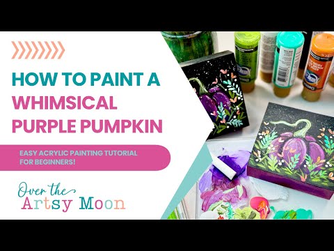 Видео: Причудливая фиолетовая тыква (простой урок по рисованию акрилом для начинающих)
