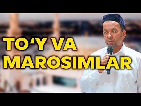 Видео: Тўй маросимлар ҳақида. Азизхўжа Бухорий