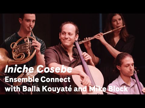 Видео: Балла Куяте, Майк Блок и Ensemble Connect исполняют Iniche Cosebe Майка Блока