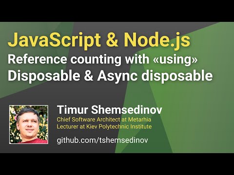Видео: 💡 Подсчет ссылок на ресурс при помощи Using и Disposable в JavaScript, TypeScript, Node.js