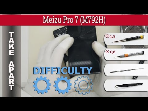 Видео: Как разобрать 📱 Meizu Pro 7 M792H Разборка и ремонт