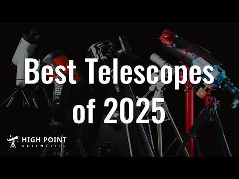 Видео: Лучшие телескопы 2025 года | High Point Scientific