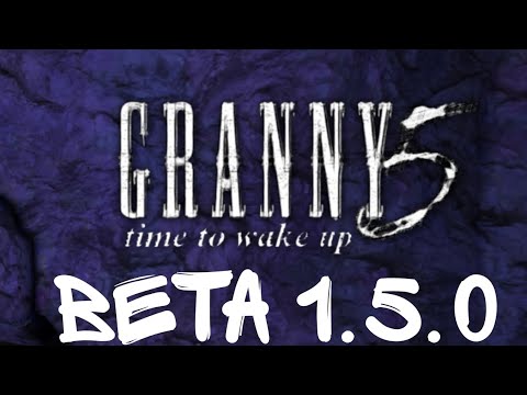 Видео: Бета версия Granny 5: time to wake up 1.5.0