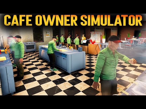 Видео: СИМУЛЯТОР ВЛАДЕЛЬЦА КАФЕ - CAFE OWNER SIMULATOR - ОТКРОЙ СВОЙ РЕСТОРАН (СТРИМ) #1