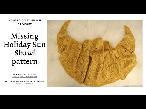Видео: Тунисские узоры для вязания крючком: шаль Missing Holiday Sun [БЕСПЛАТНАЯ УЗОР ДЛЯ ВЯЗАНИЯ ШАЛИ К...