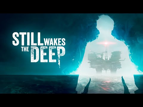 Видео: Новый крутой хоррор - Still Wakes the Deep