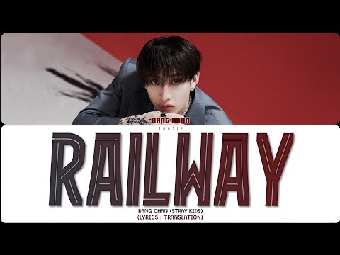 Видео: BANG CHAN (STRAY KIDS) - RAILWAY (ПЕРЕВОД | COLOR CODED LYRICS)
