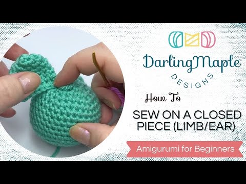 Видео: Как сшить (соединить) закрытые детали (конечности/уши) (советы по амигуруми) / Вязание крючком жи...