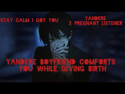Видео: ASMR: Парень-яндере утешает тебя во время родов [M4F] [Беременная слушательница Yandere X]