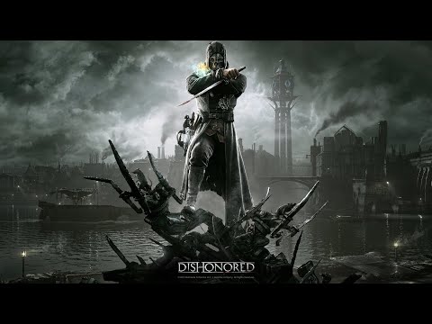 Видео: Прохождение| Dishonored #1 Сложность Высочайшая