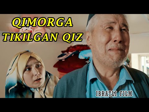 Видео: QIMORGA TIKILGAN QIZ 1-QISM - IBRATLI FILM | ҚИМОРГА ТИКИЛГАН ҚИЗ 1-ҚИСМ - ИБРАТЛИ ФИЛЬМ