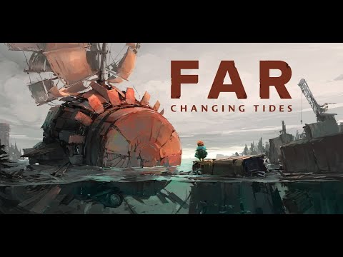 Видео: Прохождение FAR: Changing Tides DEMO Стрим