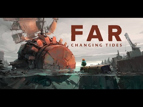 Видео: Прохождение FAR: Changing Tides DEMO Стрим