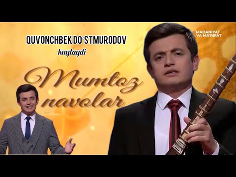 Видео: Mumtoz Navolar_Quvonchbek Doʻstmurodov kuylaydi. Мумтоз Наволар_Қувончбек Дўстмуродов куйлайди.