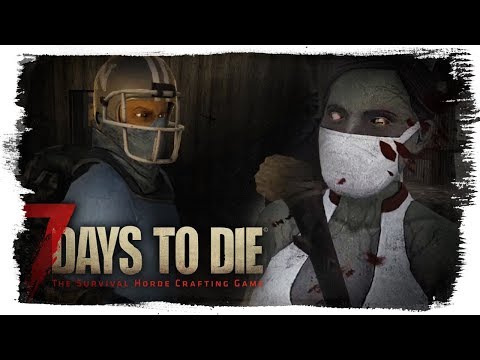 Видео: 7 Days To Die ● НАШ ПЕРВЫЙ ДОМ! ЗАРАЖЕНИЕ ОТ ЗОМБИ