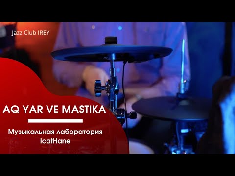Видео: AQ-YAR ve MASTiKA. Crimean Tatar's Jazz Music | IcatHane | Музыкальная лаборатория ИджатХане