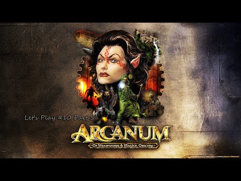 Видео: Arcanum: Of Steamworks and Magick Obscura [10 - 5] - МЫ СМОГЛИ! И СНОВА НАШЛИ ПРИКЛЮЧЕНИЯ НА СВОЮ Ж