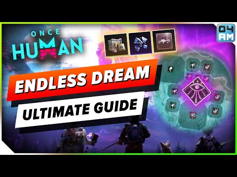 Видео: Endless Dream: ПОЛНОЕ РУКОВОДСТВО — Всё, что нужно знать! Новый сценарий Once Human 2.0