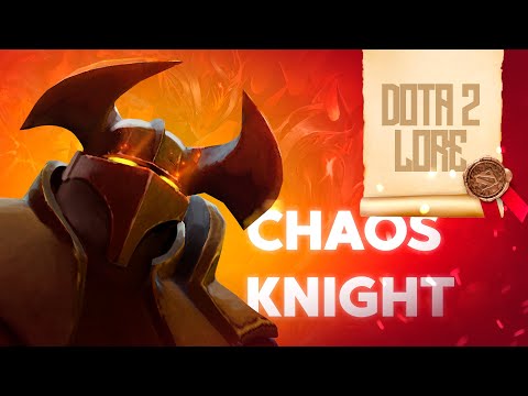 Видео: Дота 2 Лор: Chaos Knight