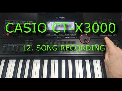 Видео: CASIO CT-X3000 12. Запись песен