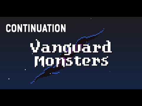 Видео: Vanguard Monsters #2 - продолжаем поход против сил Пустоты!