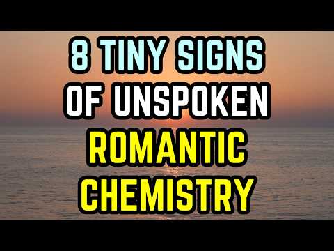 Видео: 8 крошечных признаков невысказанной романтической химии