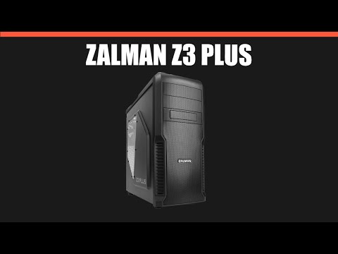 Видео: Корпус Zalman Z3 Plus